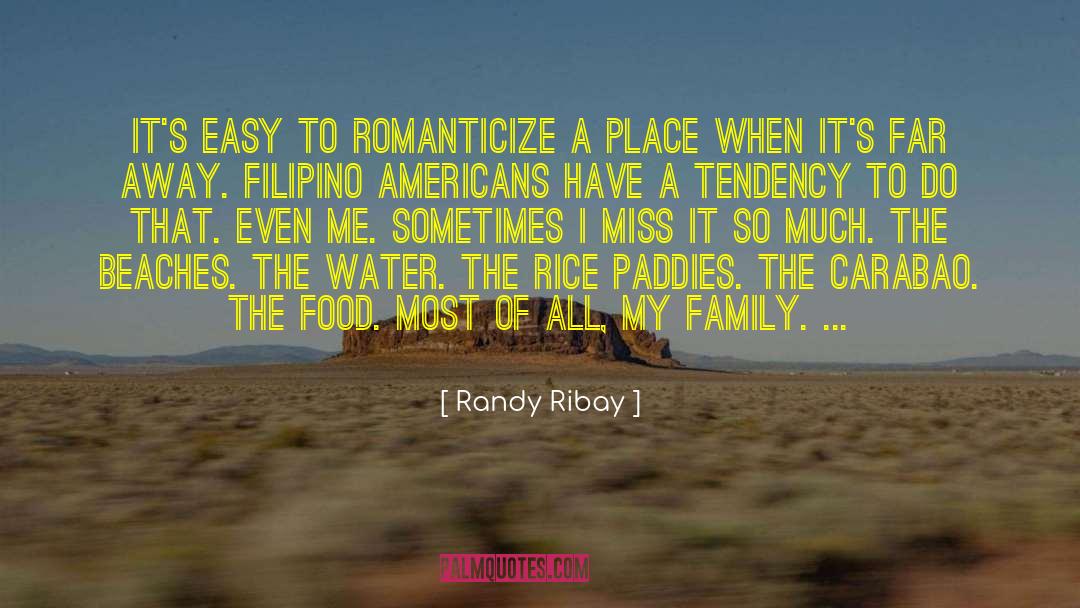 Randy Ribay Quotes: It's easy to romanticize a
