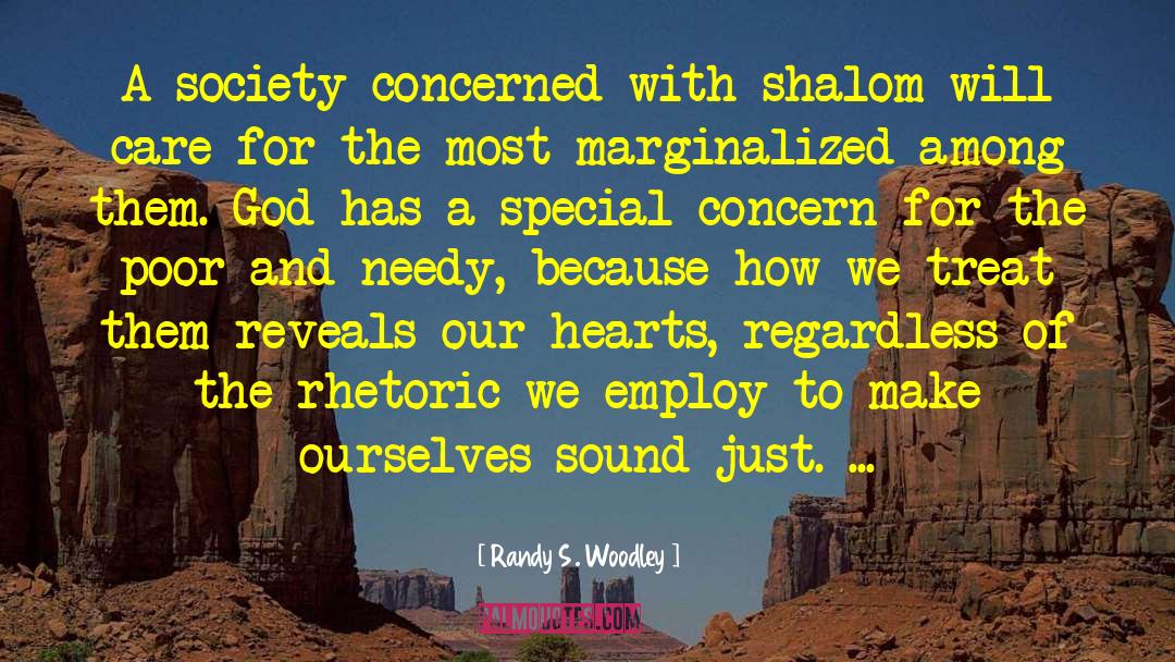 Randy S. Woodley Quotes: A society concerned with shalom