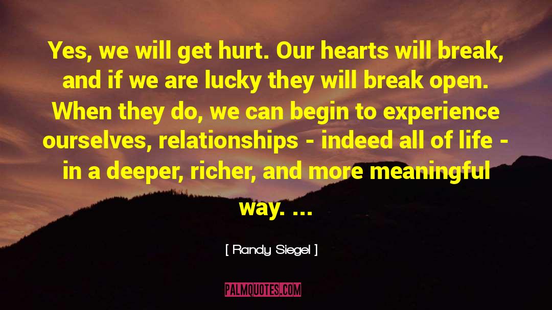 Randy Siegel Quotes: Yes, we will get hurt.