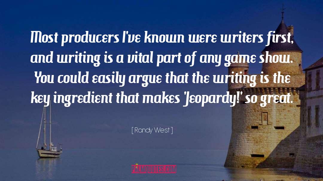 Randy West Quotes: Most producers I've known were