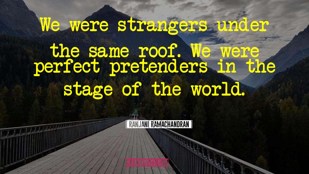 Ranjani Ramachandran Quotes: We were strangers under the