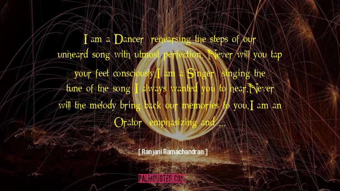 Ranjani Ramachandran Quotes: I am a Dancer; rehearsing