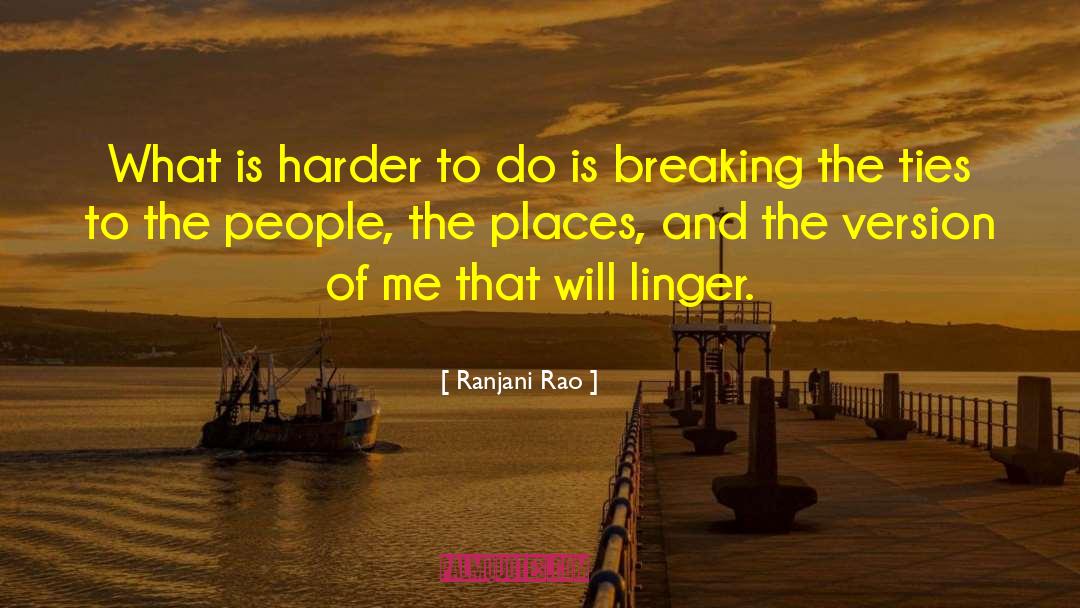 Ranjani Rao Quotes: What is harder to do