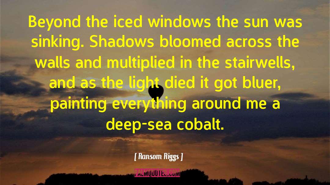 Ransom Riggs Quotes: Beyond the iced windows the