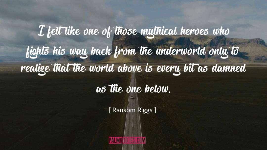 Ransom Riggs Quotes: I felt like one of