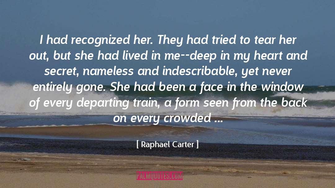 Raphael Carter Quotes: I had recognized her. They