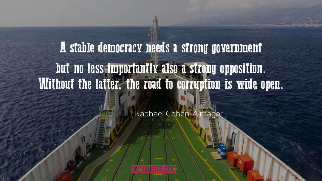 Raphael Cohen-Almagor Quotes: A stable democracy needs a
