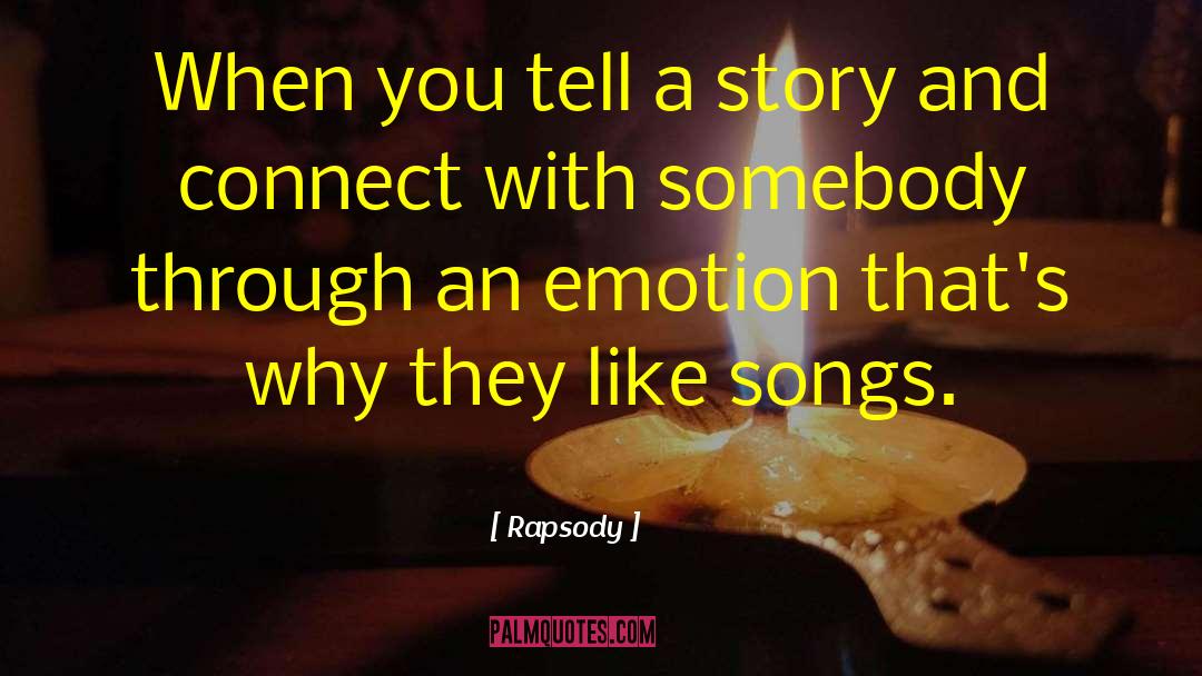 Rapsody Quotes: When you tell a story
