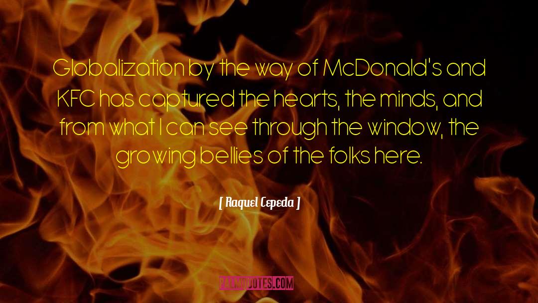 Raquel Cepeda Quotes: Globalization by the way of