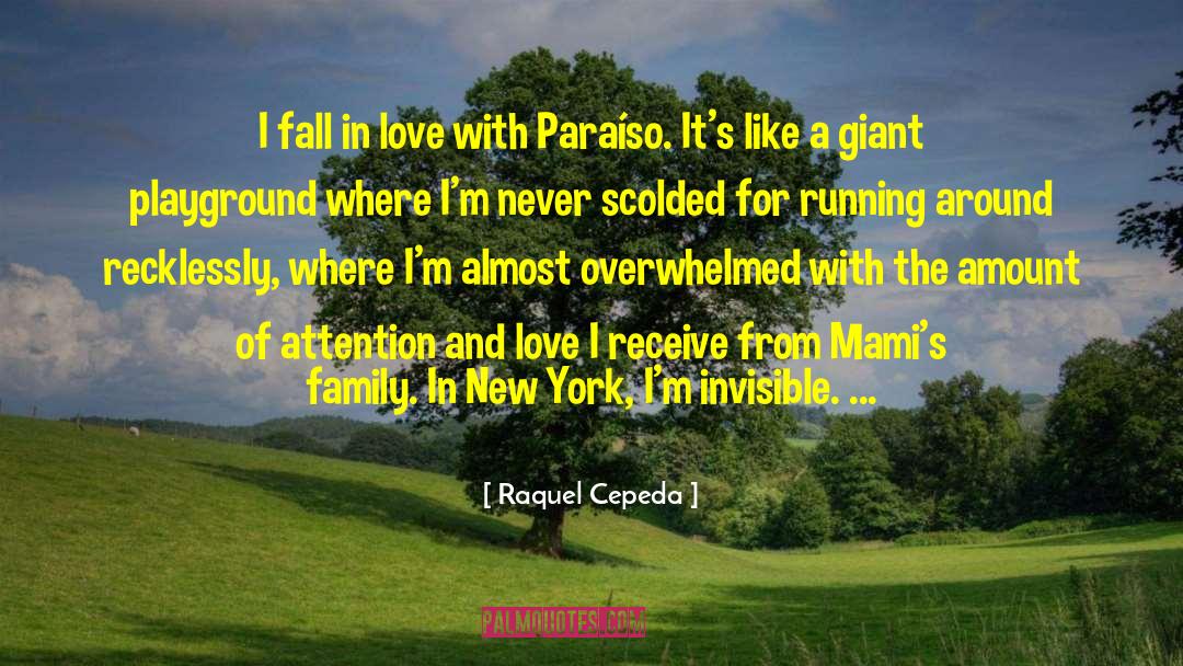 Raquel Cepeda Quotes: I fall in love with