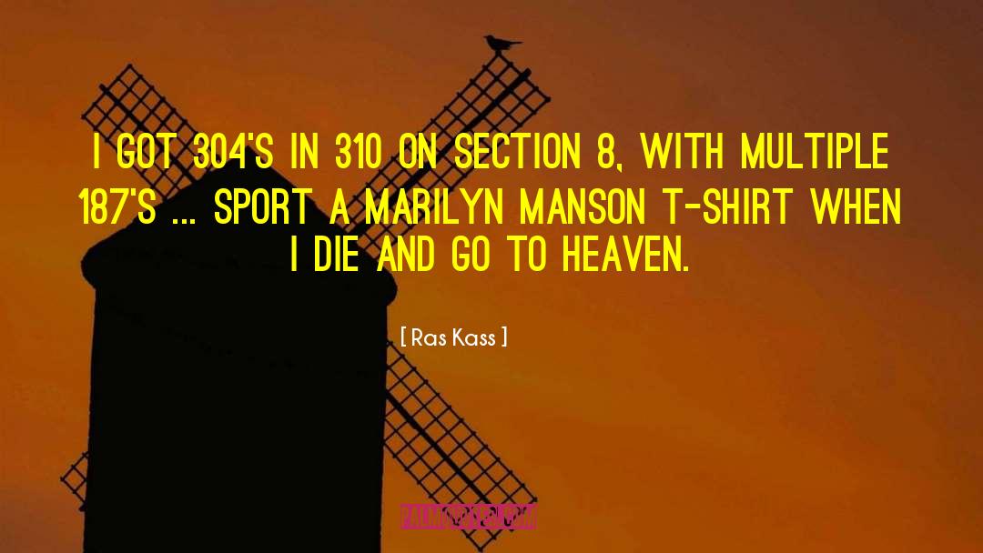 Ras Kass Quotes: I got 304's in 310