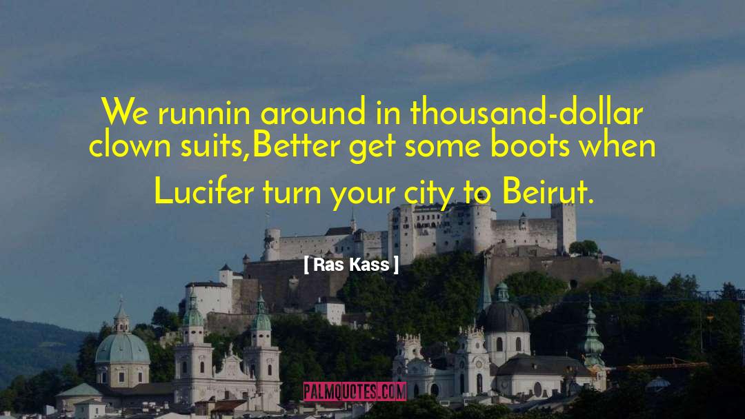 Ras Kass Quotes: We runnin around in thousand-dollar