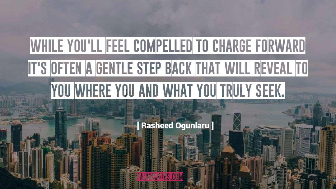 Rasheed Ogunlaru Quotes: While you'll feel compelled to