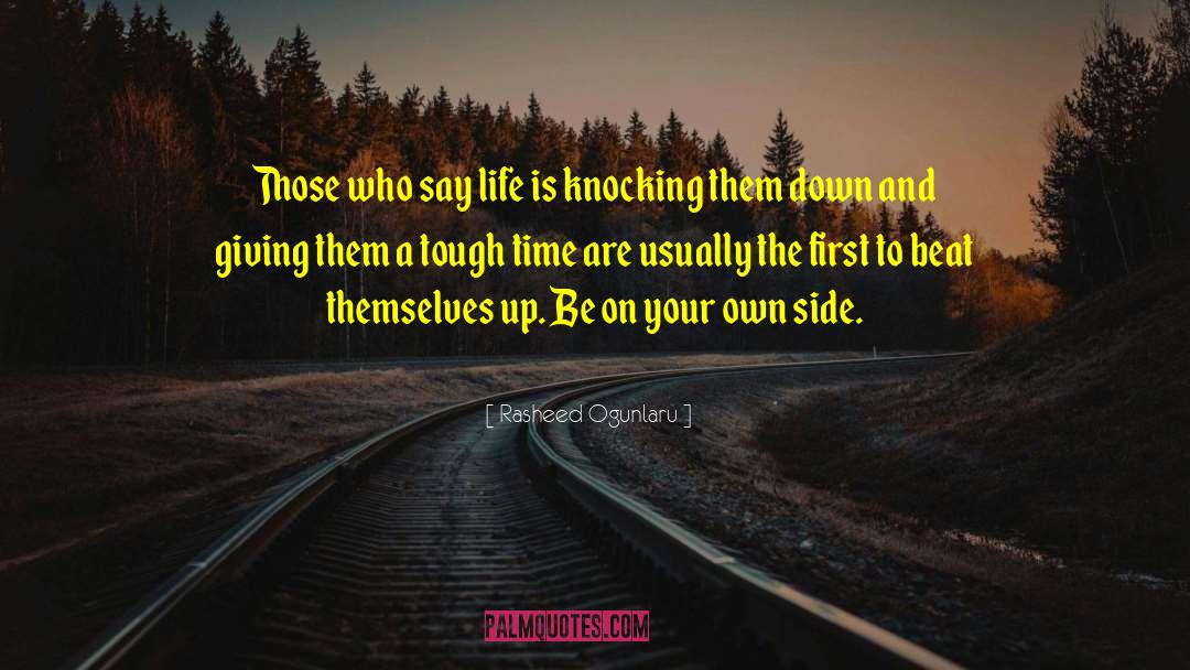 Rasheed Ogunlaru Quotes: Those who say life is