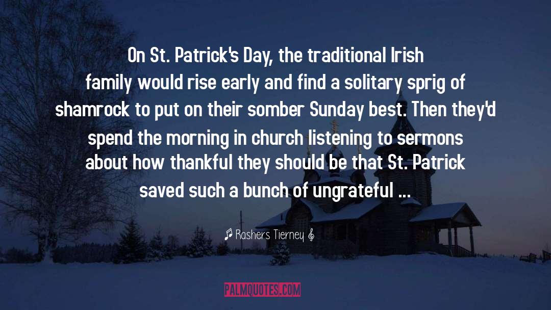 Rashers Tierney Quotes: On St. Patrick's Day, the