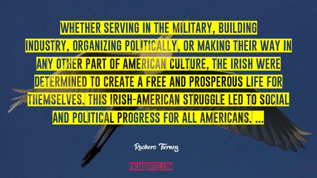 Rashers Tierney Quotes: Whether serving in the military,