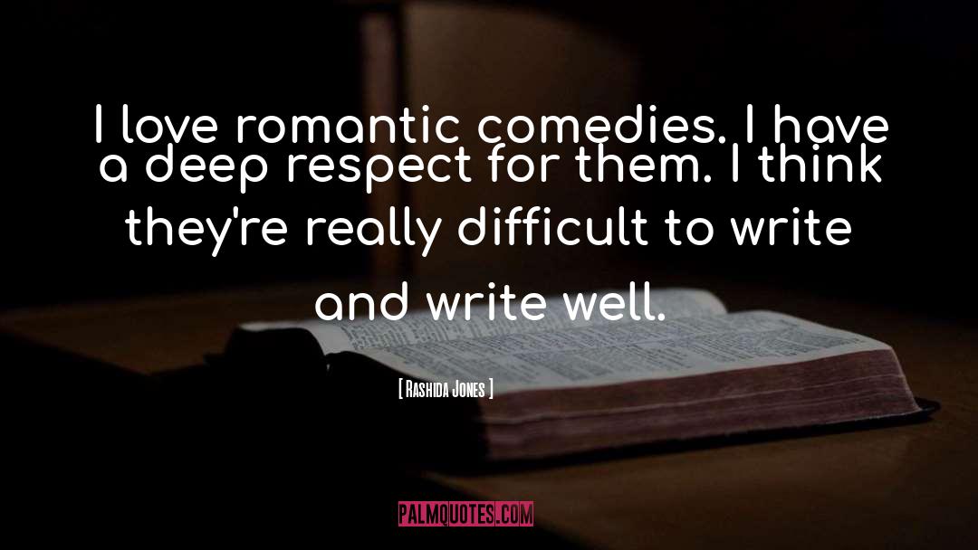 Rashida Jones Quotes: I love romantic comedies. I