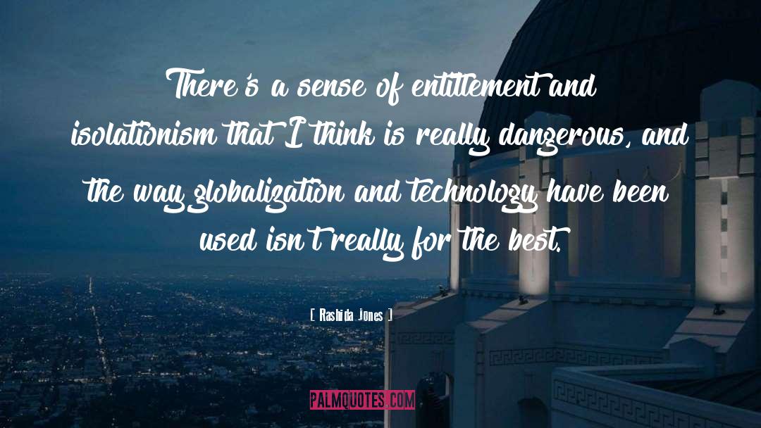 Rashida Jones Quotes: There's a sense of entitlement