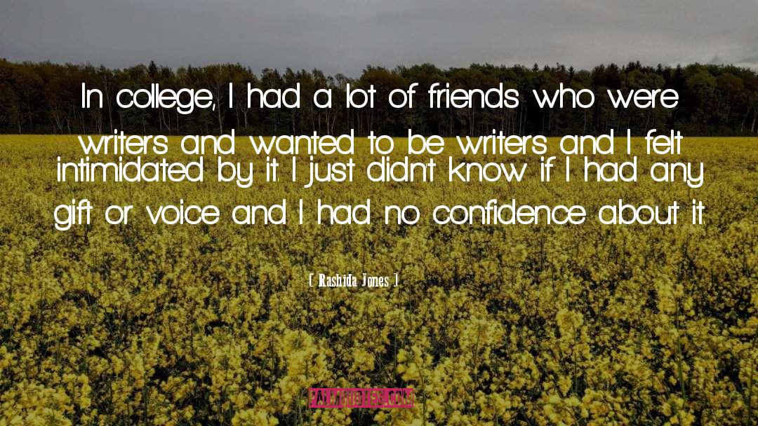 Rashida Jones Quotes: In college, I had a