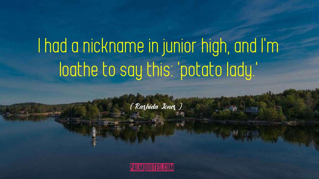 Rashida Jones Quotes: I had a nickname in
