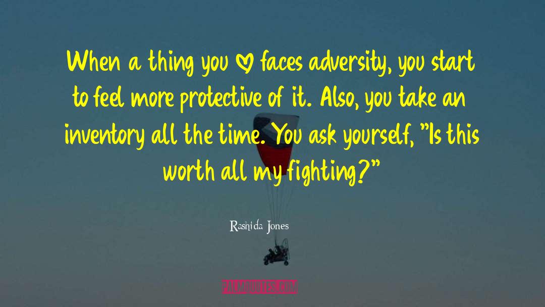 Rashida Jones Quotes: When a thing you love