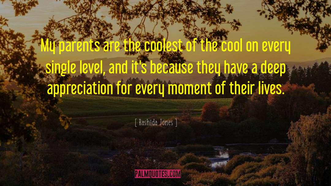 Rashida Jones Quotes: My parents are the coolest