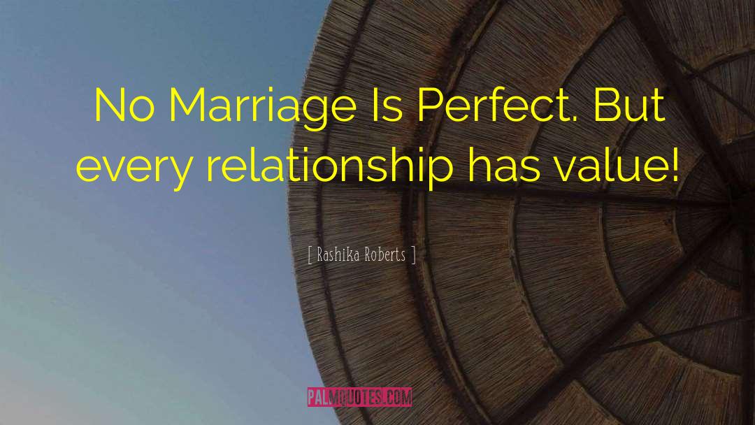 Rashika Roberts Quotes: No Marriage Is Perfect. But