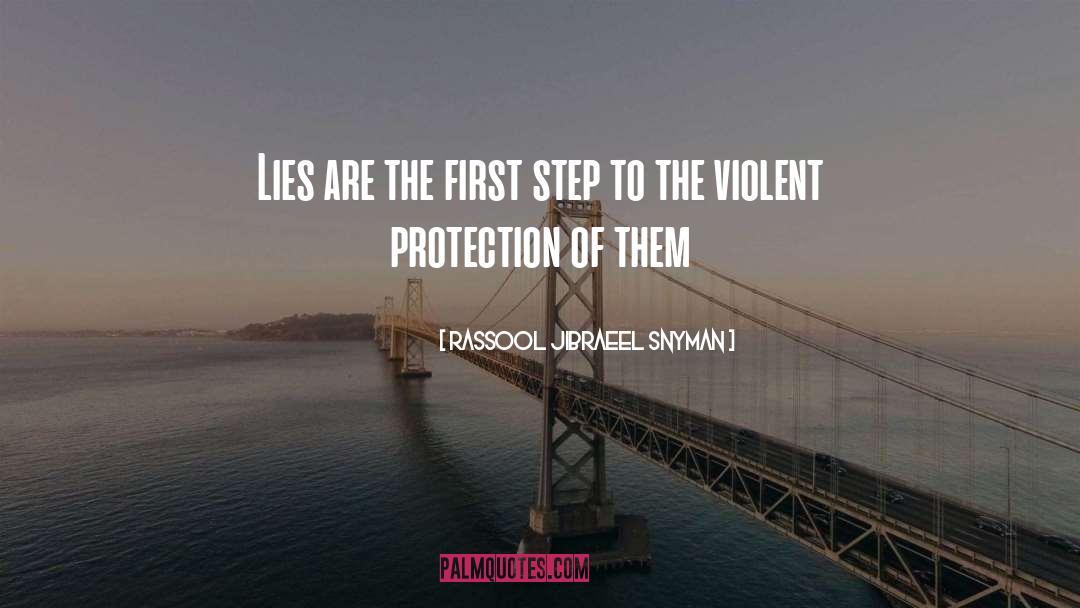 Rassool Jibraeel Snyman Quotes: Lies are the first step