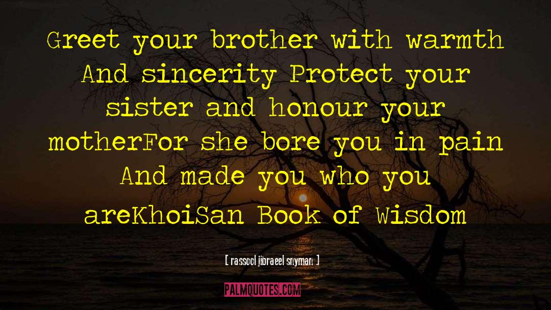 Rassool Jibraeel Snyman Quotes: Greet your brother with warmth