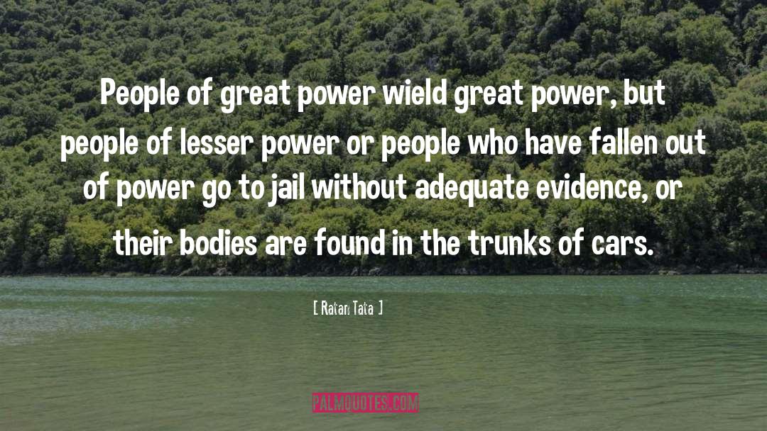 Ratan Tata Quotes: People of great power wield