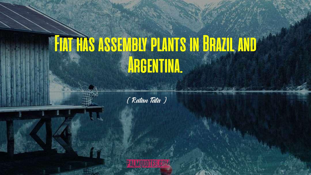 Ratan Tata Quotes: Fiat has assembly plants in