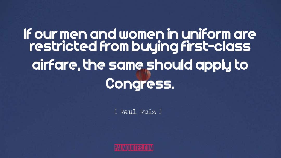 Raul Ruiz Quotes: If our men and women