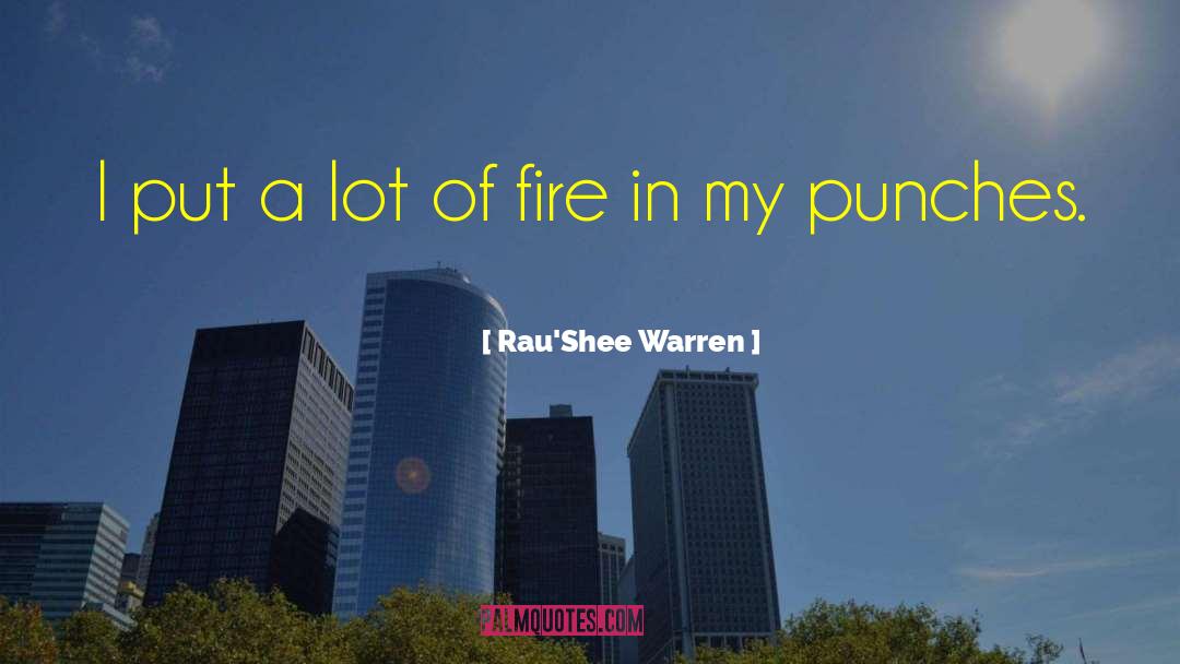 Rau'Shee Warren Quotes: I put a lot of