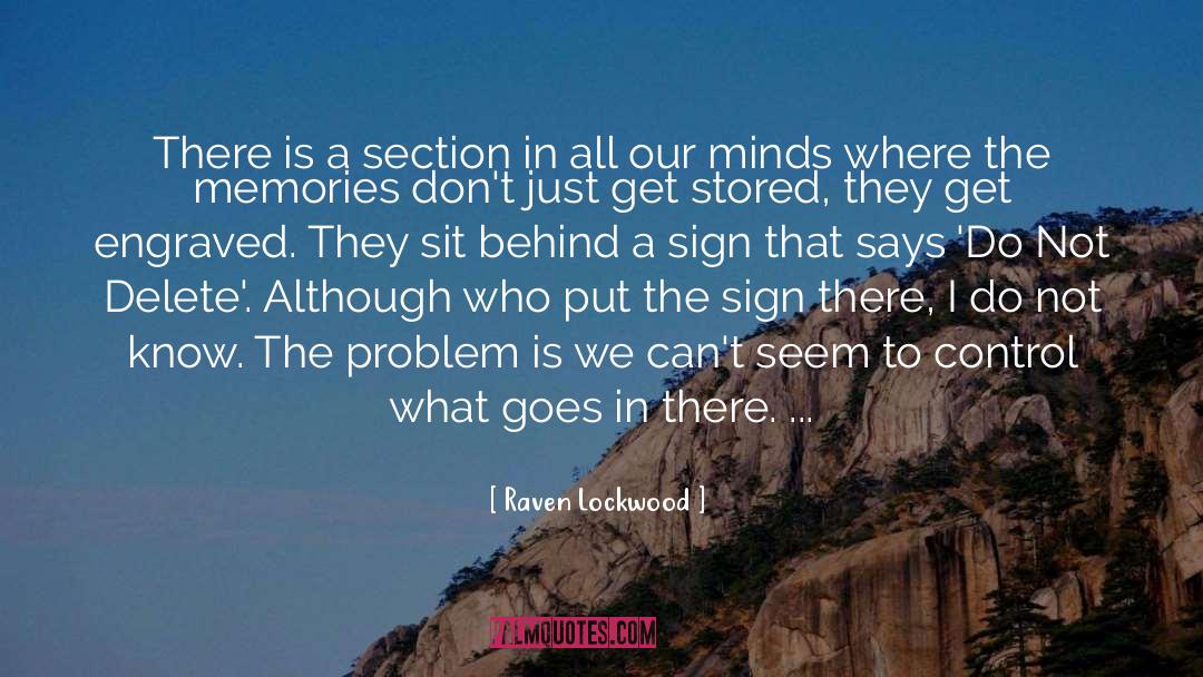 Raven Lockwood Quotes: There is a section in