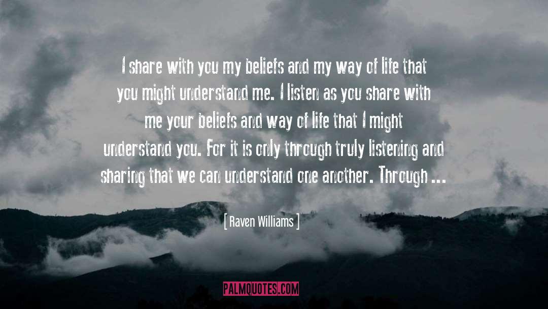 Raven Williams Quotes: I share with you my