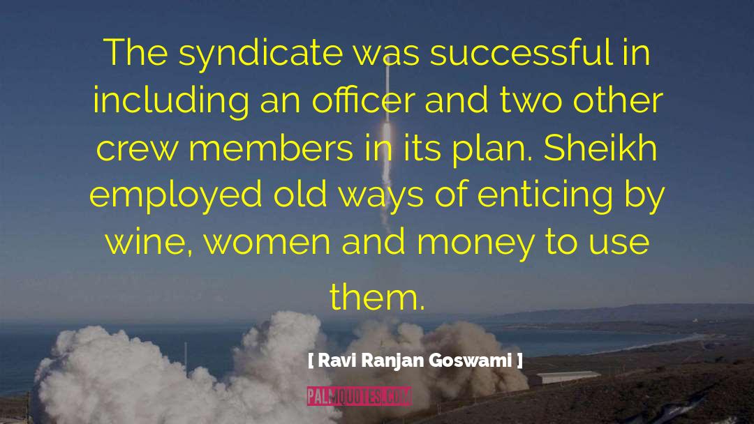 Ravi Ranjan Goswami Quotes: The syndicate was successful in