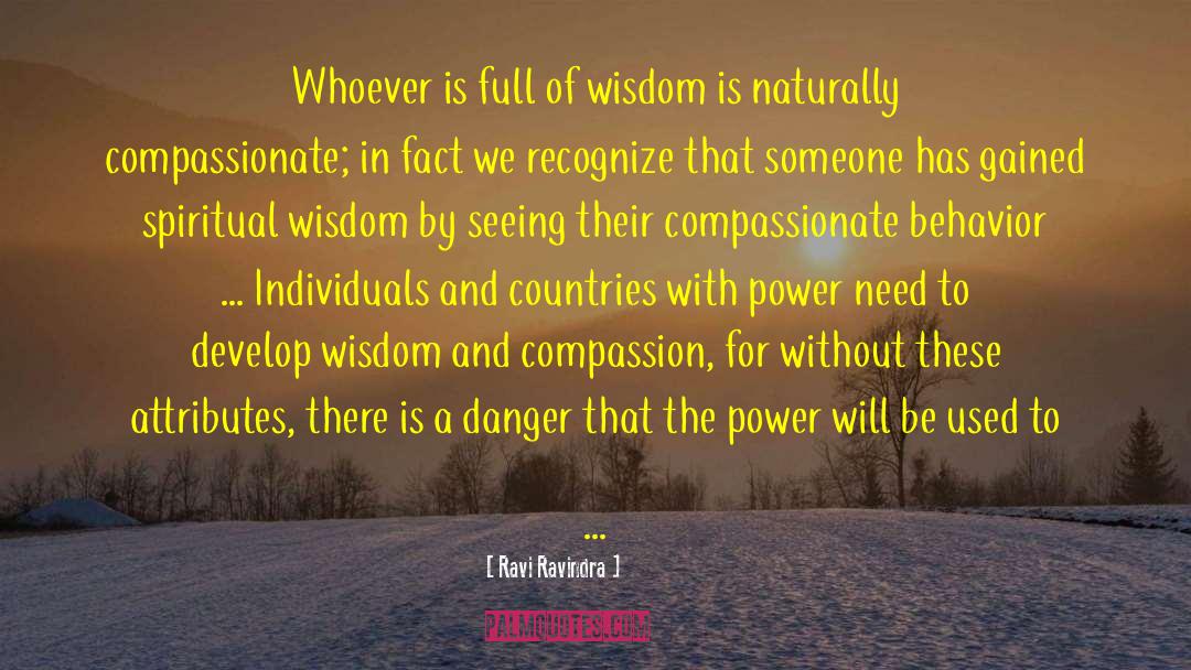Ravi Ravindra Quotes: Whoever is full of wisdom