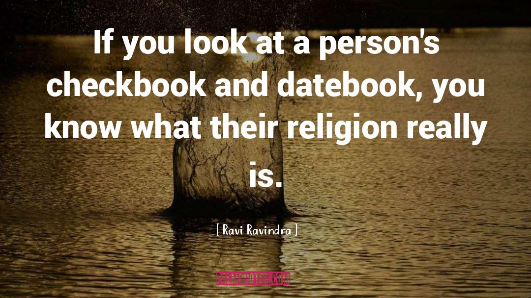 Ravi Ravindra Quotes: If you look at a