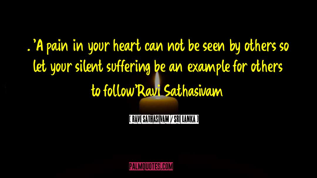Ravi Sathasivam / Sri Lanka Quotes: . 'A pain in your