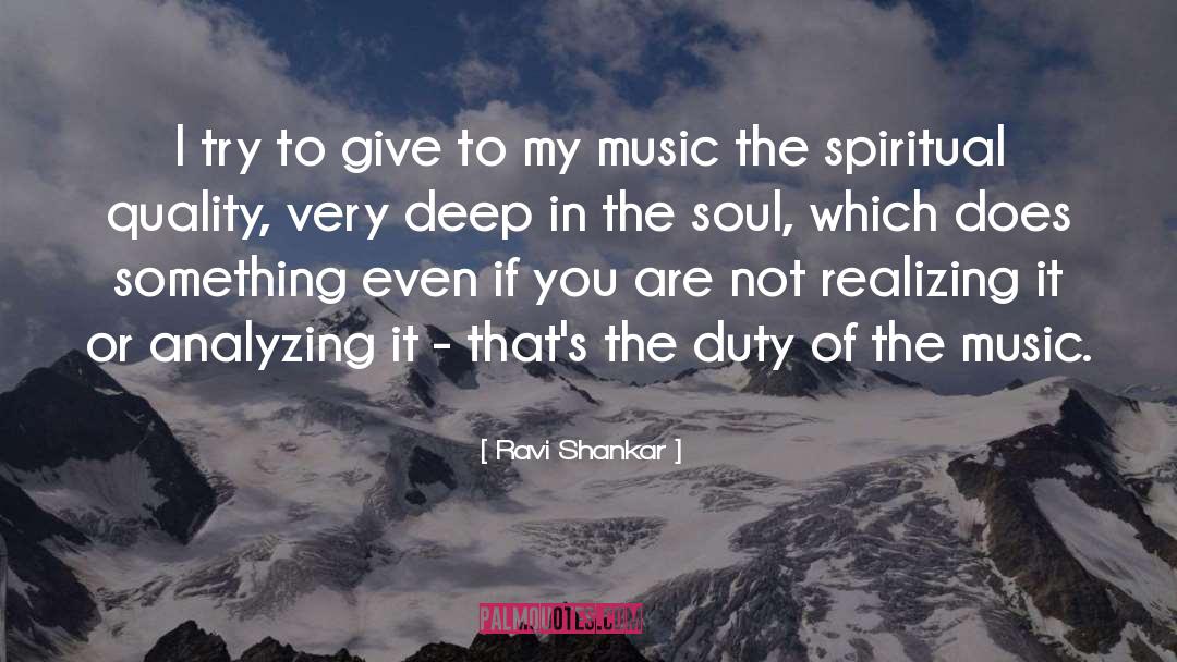 Ravi Shankar Quotes: I try to give to