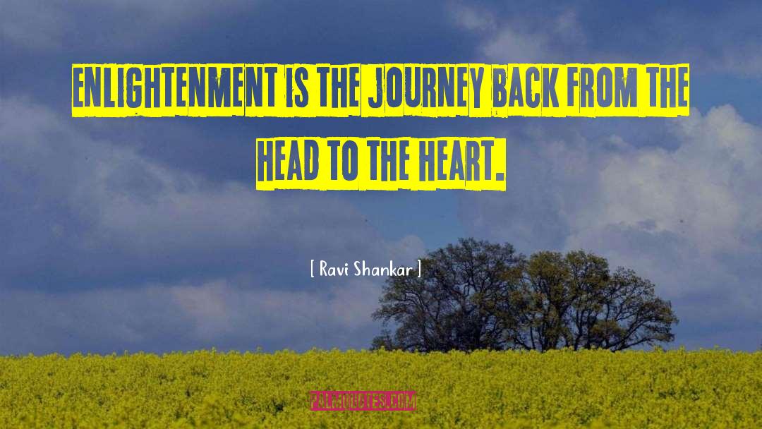 Ravi Shankar Quotes: Enlightenment is the journey back