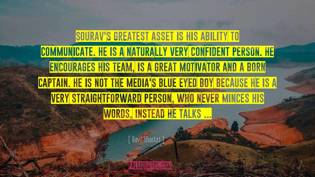 Ravi Shastri Quotes: Sourav's greatest asset is his