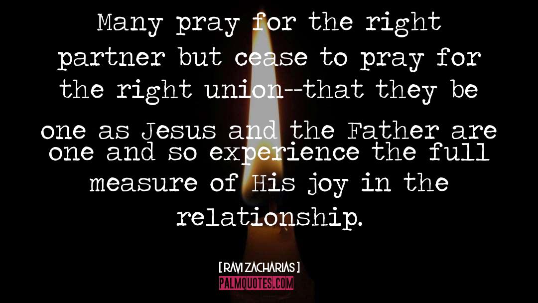 Ravi Zacharias Quotes: Many pray for the right