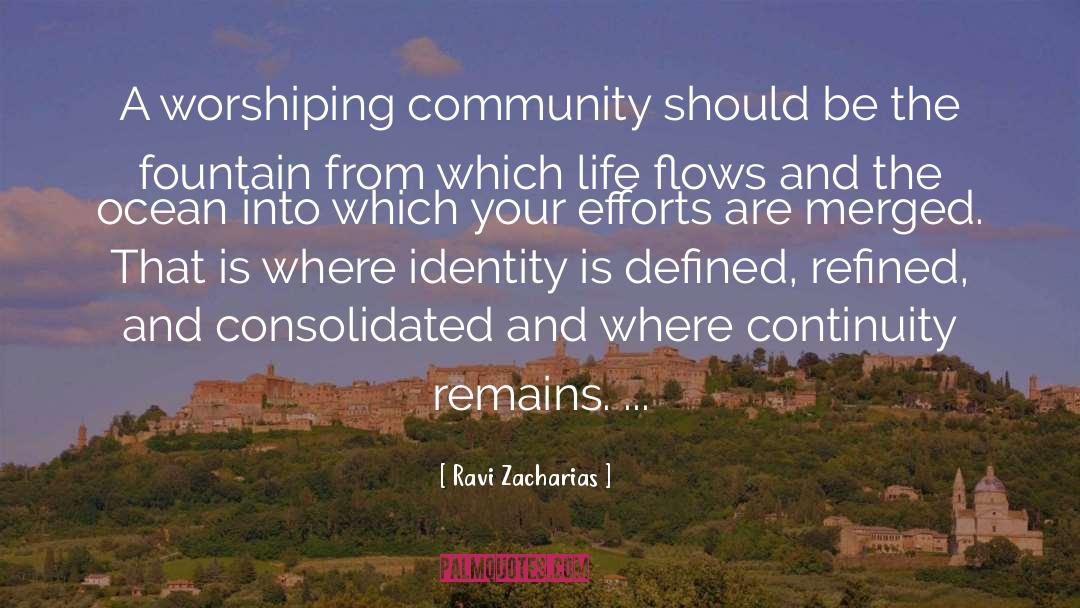 Ravi Zacharias Quotes: A worshiping community should be