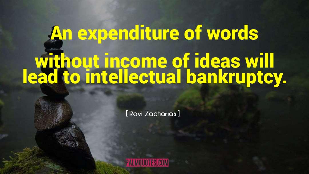 Ravi Zacharias Quotes: An expenditure of words without