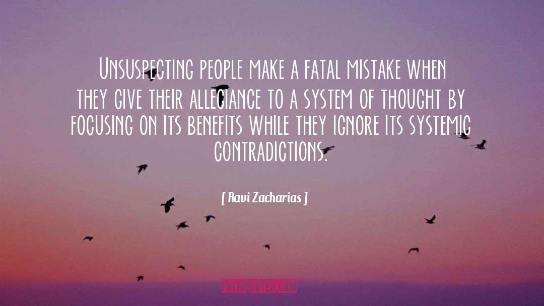Ravi Zacharias Quotes: Unsuspecting people make a fatal