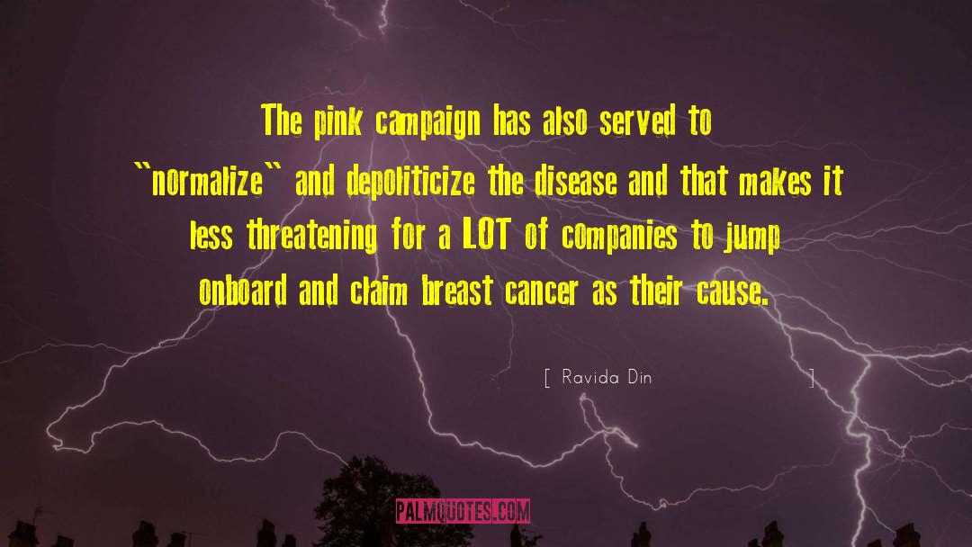 Ravida Din Quotes: The pink campaign has also