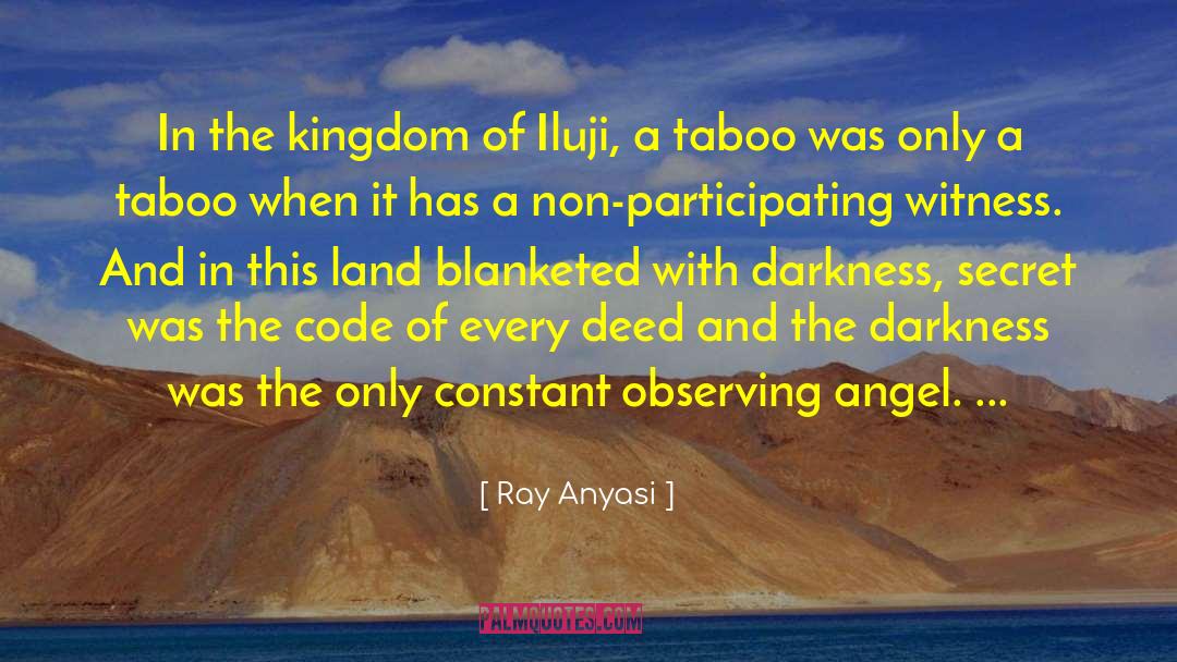 Ray Anyasi Quotes: In the kingdom of Iluji,