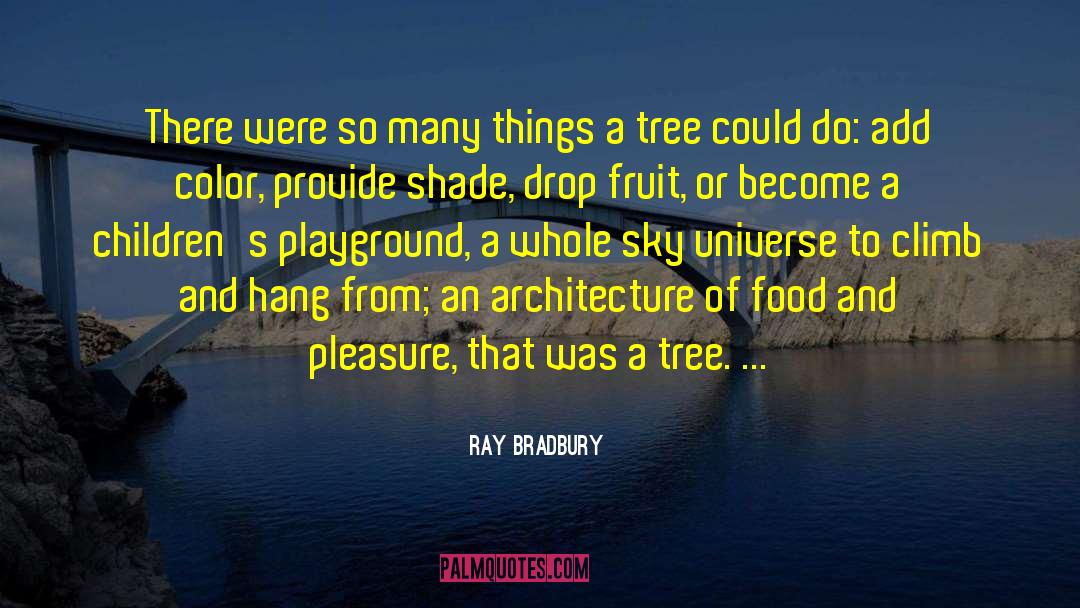 Ray Bradbury Quotes: There were so many things