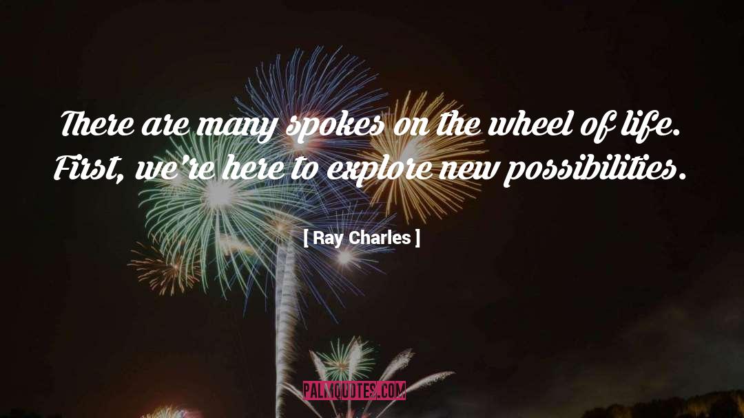 Ray Charles Quotes: There are many spokes on